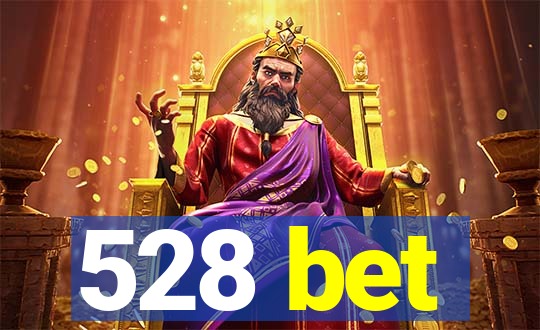 528 bet